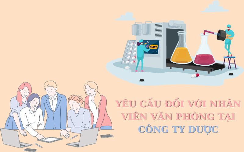 Những yêu cầu công việc đối với nhân viên văn phòng tại công ty dược